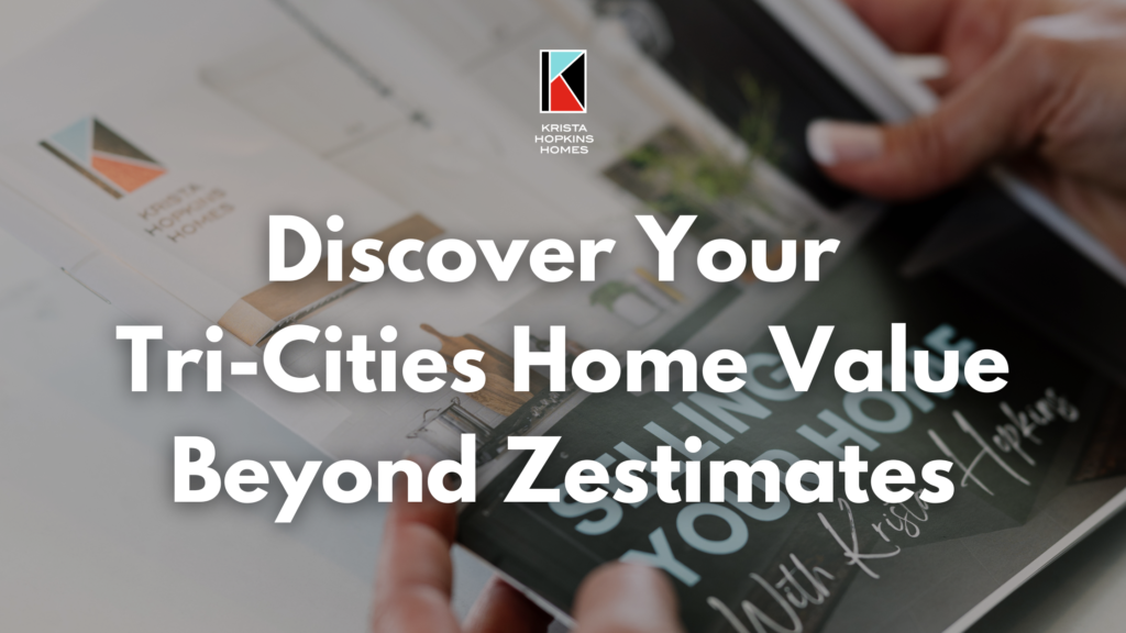 Discover Your Tri-cities Home Value Beyond Zestimates