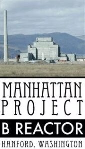 Manhattan Project B Reactor Tours