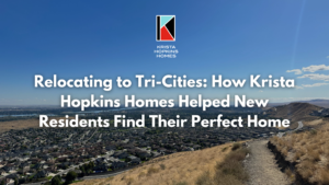 Relocating to Tri-cities How Krista Hopkins Homes Helped New Residents Find Their Perfect Home 1