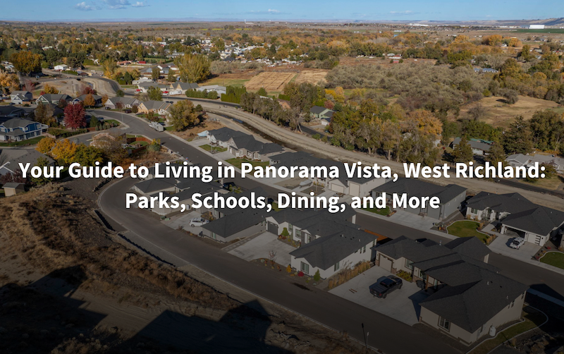 Your Guide to Living in Panorama Vista West Richland Parks Schools Dining and More