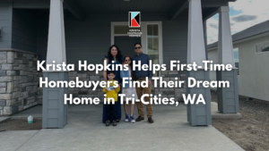 Krista Hopkins Helps First-time Homebuyers Find Their Dream Home in Tri-cities, Wa