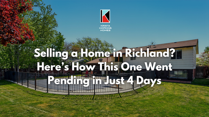 Selling a Home in Richland Heres How This One Went Pending in Just 4 Days
