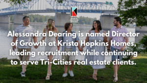 Alessandra Dearing is Named Director of Growth at Krista Hopkins Homes Leading Recruitment While Continuing to Serve Tri-cities Real Estate Clients