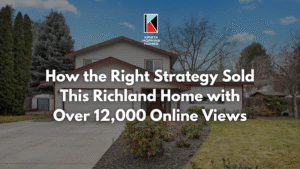 How the Right Strategy Sold This Richland Home with over 12000 Online Views