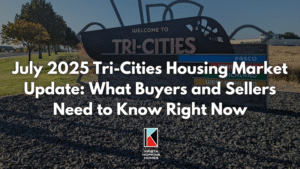 July 2025 Tri-cities Housing Market Update What Buyers and Sellers Need to Know Right Now