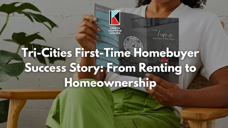 Tri-Cities First-Time Homebuyer Success Story: From Renting to Homeownership