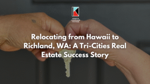 Relocating from Hawaii to Richland Wa a Tri-cities Real Estate Success Story