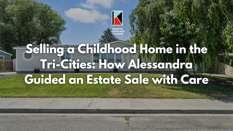 Selling a Childhood Home in the Tri-cities How Alessandra Guided an Estate Sale with Care