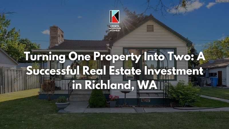Turning One Property into Two a Successful Real Estate Investment in Richland Wa