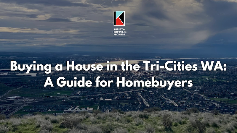 Buying a House in the Tri-cities Wa a Guide for Homebuyers