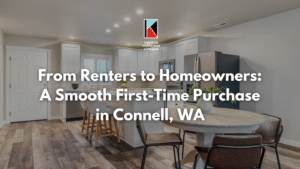 from Renters to Homeowners a Smooth First-time Purchase in Connell Wa