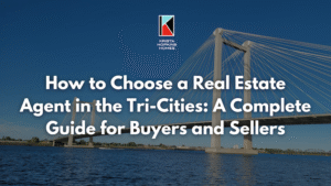 How to Choose a Real Estate Agent in the Tri-cities a Complete Guide for Buyers and Sellers