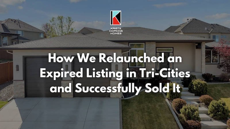 How We Relaunched an Expired Listing in Tri-cities and Successfully Sold It